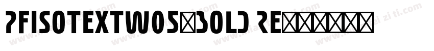 PFIsotextW05-Bold Re字体转换